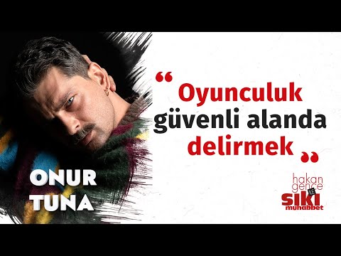 Onur Tuna: Aşkın dili olsaydı benim için “Manyak” derdi | Hakan Gence ile Sıkı Muhabbet