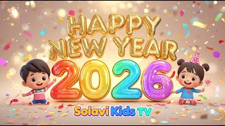 Happy New Year Songs for Kids 2026🎉 | Fun & Cheerful Sing-Along Music for Children | Solavi Kids TV
