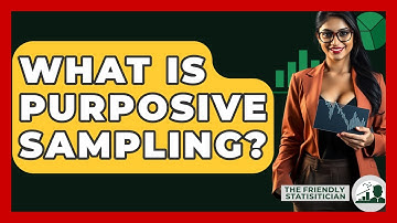 What Is Purposive Sampling? - The Friendly Statistician