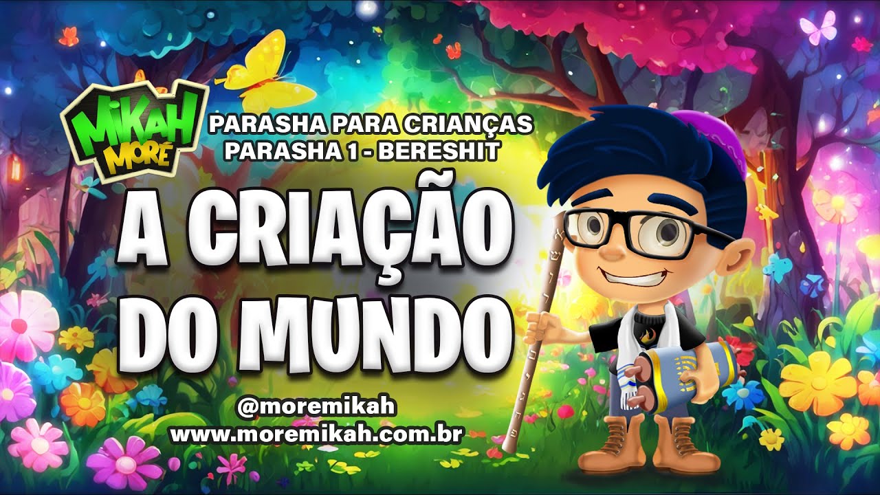 PARASHA 1 - A CRIAÇÃO DO MUNDO - MORÉ MIKAH / SÉRIE - PARASHA PARA ...