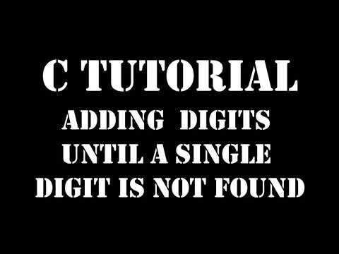 C program to keep calculate the sum of the digits of a number until the number is a single digit
