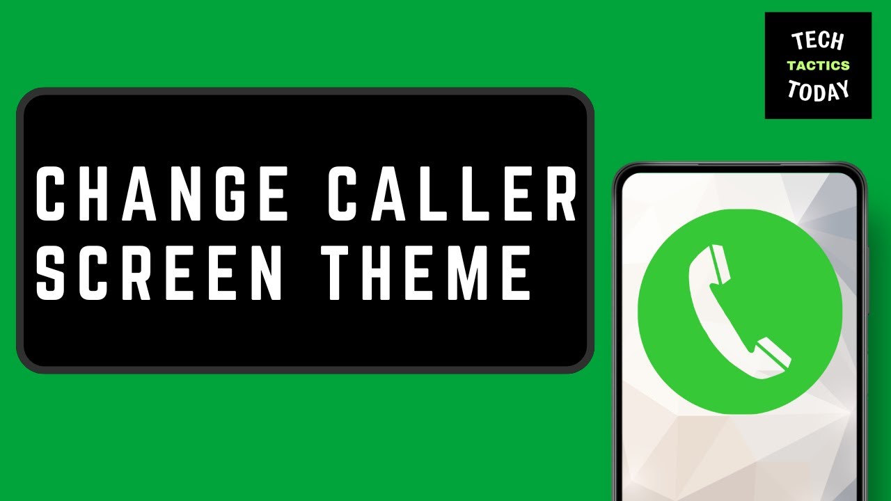 How to Change Caller Theme