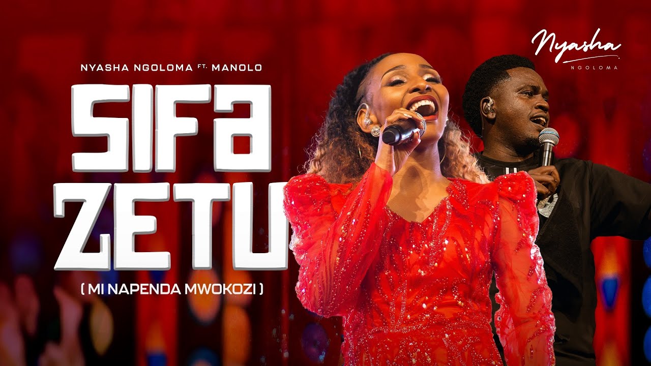 Sifa Zetu Mi Napenda Mwokozi   Nyasha Ngoloma Feat Manolo