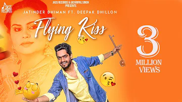 Flying Kiss | Official Audio | Jatinder Dhiman | Songs 2018 | Jass Records