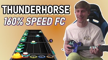 THUNDERHORSE - 160% SPEED FC - Clone Hero