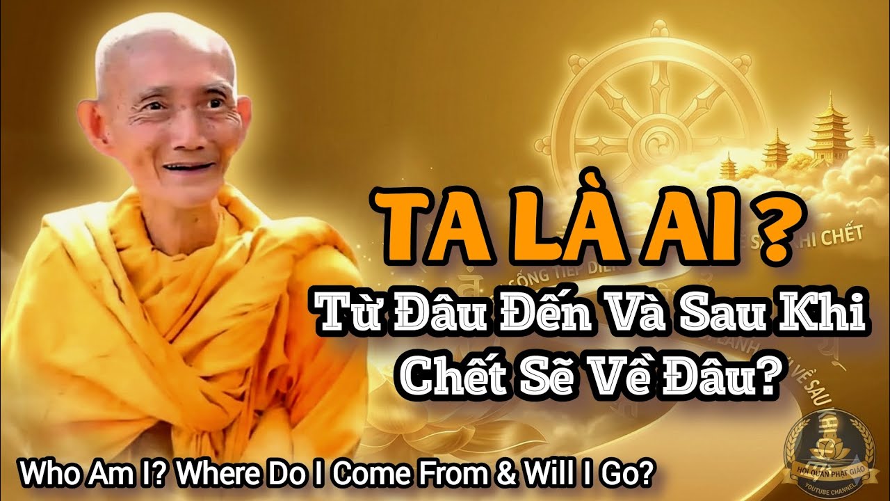 Ta Là Ai? | ​Who Am I? - Ht. Thích Giác Khang