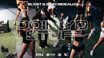 Blxst & Bino Rideaux - Doin Yo Stuff (Official Music Video)