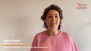 - Imma Malet, Enginyera Agrònoma