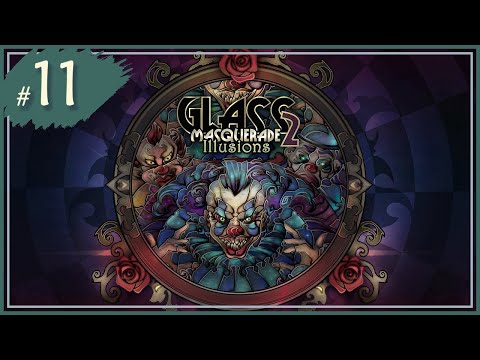 Видео: Glass Masquerade 2: Illusions - #11 - Человек никто | И, но, е