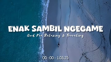 Enak Sambil Ngegame  -  Chill Vibes Populer [ Ikyy Pahlevii Slow Remix Terbaru 2025 ] 🎧