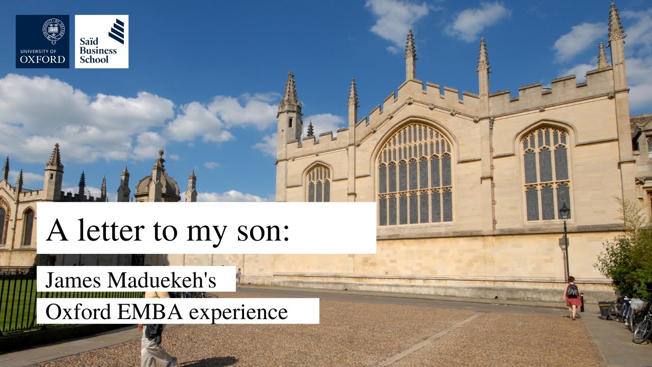 A letter to my son James Maduekehs Oxford Executive MBA experience