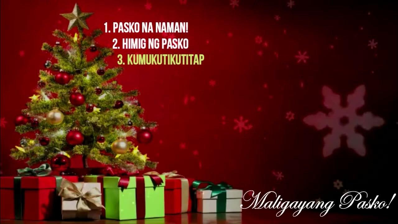 Best Tagalog Christmas Songs Medley Popular Pinoy Christmas Songs best-tagalog-christmas-songs-medley-popular-pinoy-christmas-songs