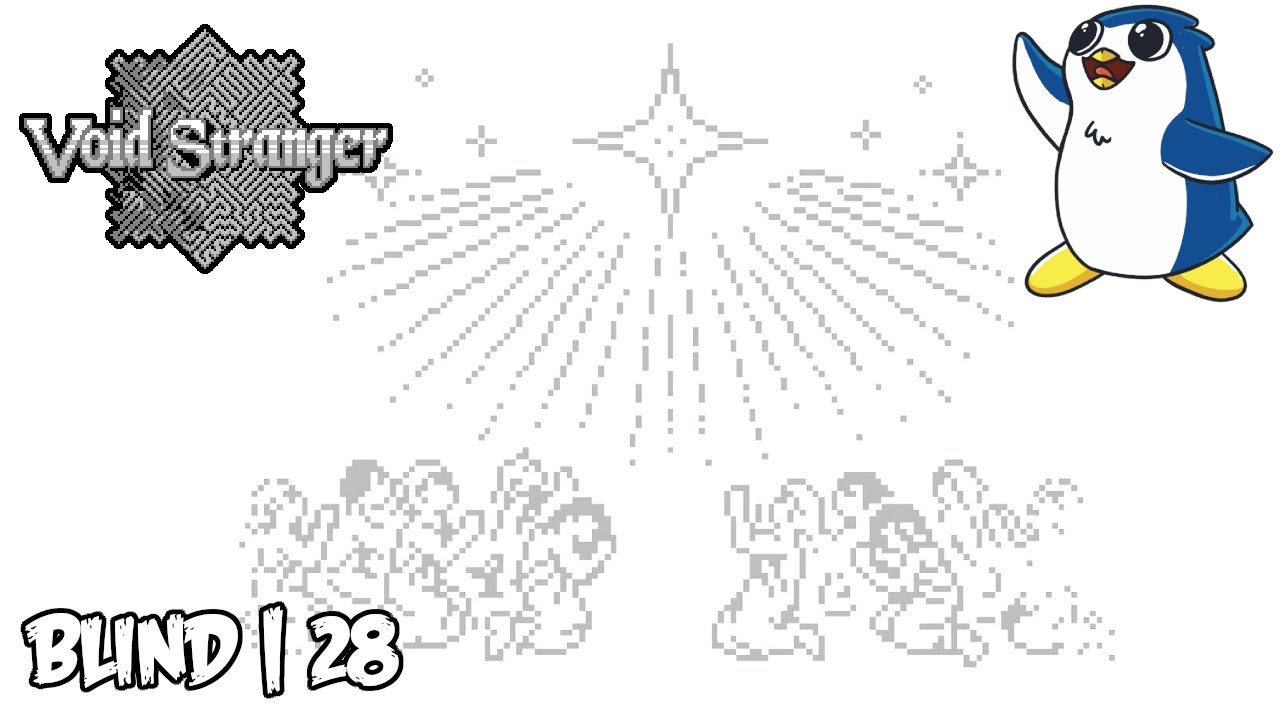 Story of the beginning - Void Stranger - Blind - Episode 28