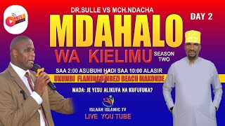 #LIVE DR.SULLE  NA MCH.NDACHA/JE, YESU ALIKUFA NA KUFUFUKA MSALABANI? (DAY TWO) MASWALI NA MAJIBU