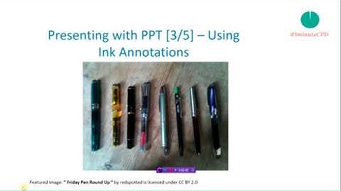 #307 Presenting with PPT [3/5]: Using Ink Annotations