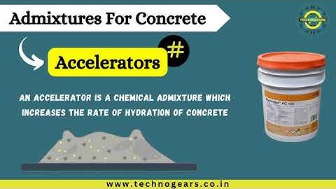 Concrete Admixture: Accelerators