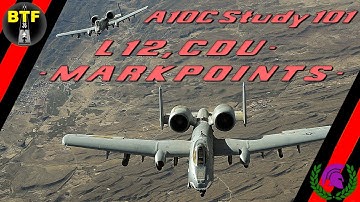 [DCS] A10C "Study 101" L12,  Markpoints, Everything You NEED to Know