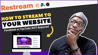 How to Stream Directly to your Website using Restream, StreamYard, or Ecamm