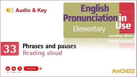 Unit 33 Phrases and pauses - English Pronunciation in Use Elementary