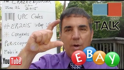 UPC Codes Periscope and eBay Radio Party Discussion