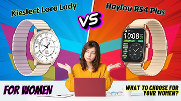 Kieslect Lora Lady vs Haylou RS4 Plus: Which Ladies Smartwatch Offers Better? #kieslect @Haylou