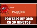 APRENDE A USAR POWERPOINT 2019 EN 30 MINUTOS