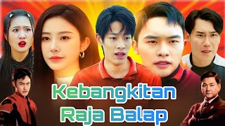 Kebangkitan Raja Balap Drama China | New Drama Story Review & Facts