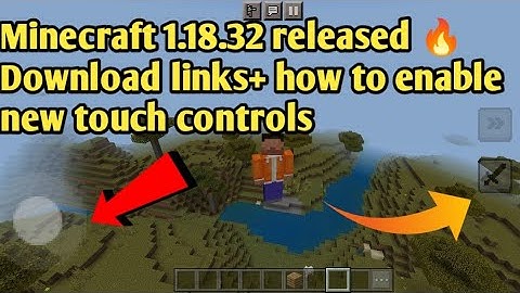 Minecraft (1.18.32) New official version released🔥 + How to enable new touch controls (No mods).