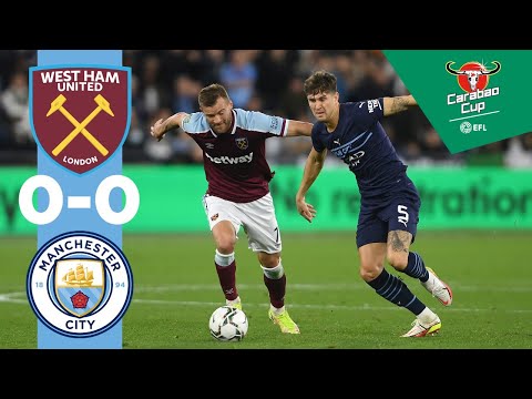 Man City highlights! | West Ham United win 5-3 on penalties | Carabao Cup