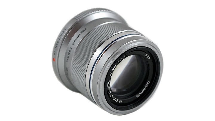 Đánh giá mzuiko 45 1.8