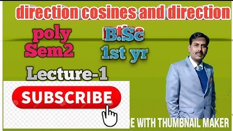 Direction cosines and direction ratio lecture 1