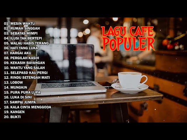 KUMPULAN LAGU AKUSTIK CAFE SANTAI - LAGU AKUSTIK INDONESIA POPULER class=