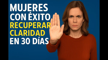 El sistema probado que mujeres con éxito usan para recuperar claridad en 30 días