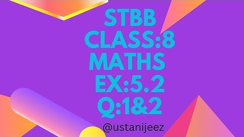 STBB mathematics class 8 Ex: 5.2 and Q 1 & 2.
