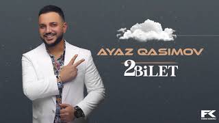 Ayaz Qasımov - İki bilet