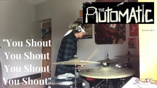 The Automatic - You Shout You Shout You Shout You Shout - Blindfolded  Drum Cover