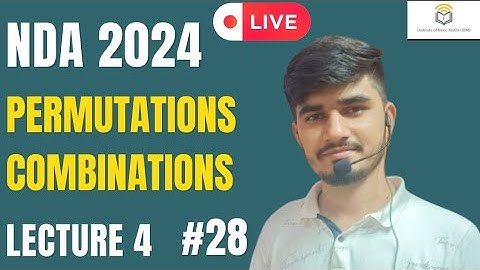 NDA 2024 | Permutation and Combination | lecture 4 | Vijaypal Choudhary | IBM 2.0