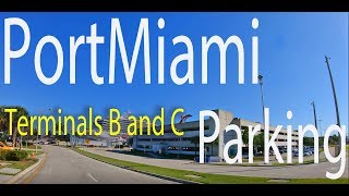 Port of Miami Parking - Terminals B and C with Directions - January 2019