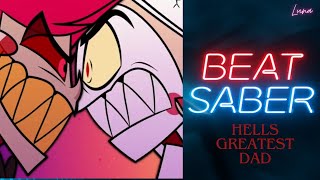 Hells Greatest Dad ♫ - Hazbin Hotel - Beatsaber First Person