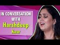 Singer Harshdeep Kaur Gets Candid About Singing For Manmarziyan
