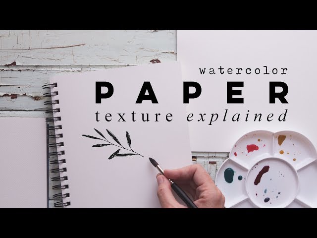 Watercolor Paper Texture Explained