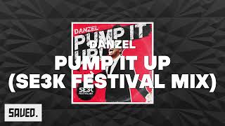Danzel - Pump It Up (SE3K Festival Mix)