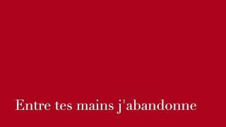 Video thumbnail of "Entre tes mains j'abandonne"