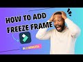 Enhance Your Videos with Freeze Frames A Comprehensive Guide for Wondershare Filmora 13 Mac Version