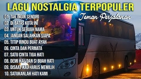 LAGU NOSTALGIA PALING POPULER | DI BATAS KOTA INI - KAU DAN HATIMU