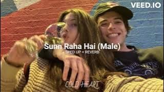 Sunn Raha Hai (Male) [sped up   reverb] | Ankit Tiwari | COLD HEART