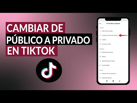 ¿Cómo Cambiar la Privacidad de tu TikTok de Público a Privado? - Configuración