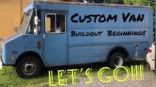 Custom Van Build Beginnings Starts Now!!!