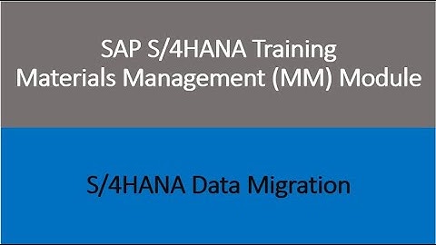 Video 54 - SAP S/4HANA Materials Management (MM) training - Data Migration Cockpit (LTMC).