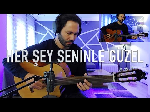 Her Şey Seninle Güzel (Perdesiz Gitar Cover)